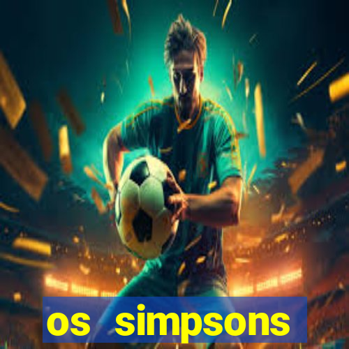 os simpsons assistir online dublado